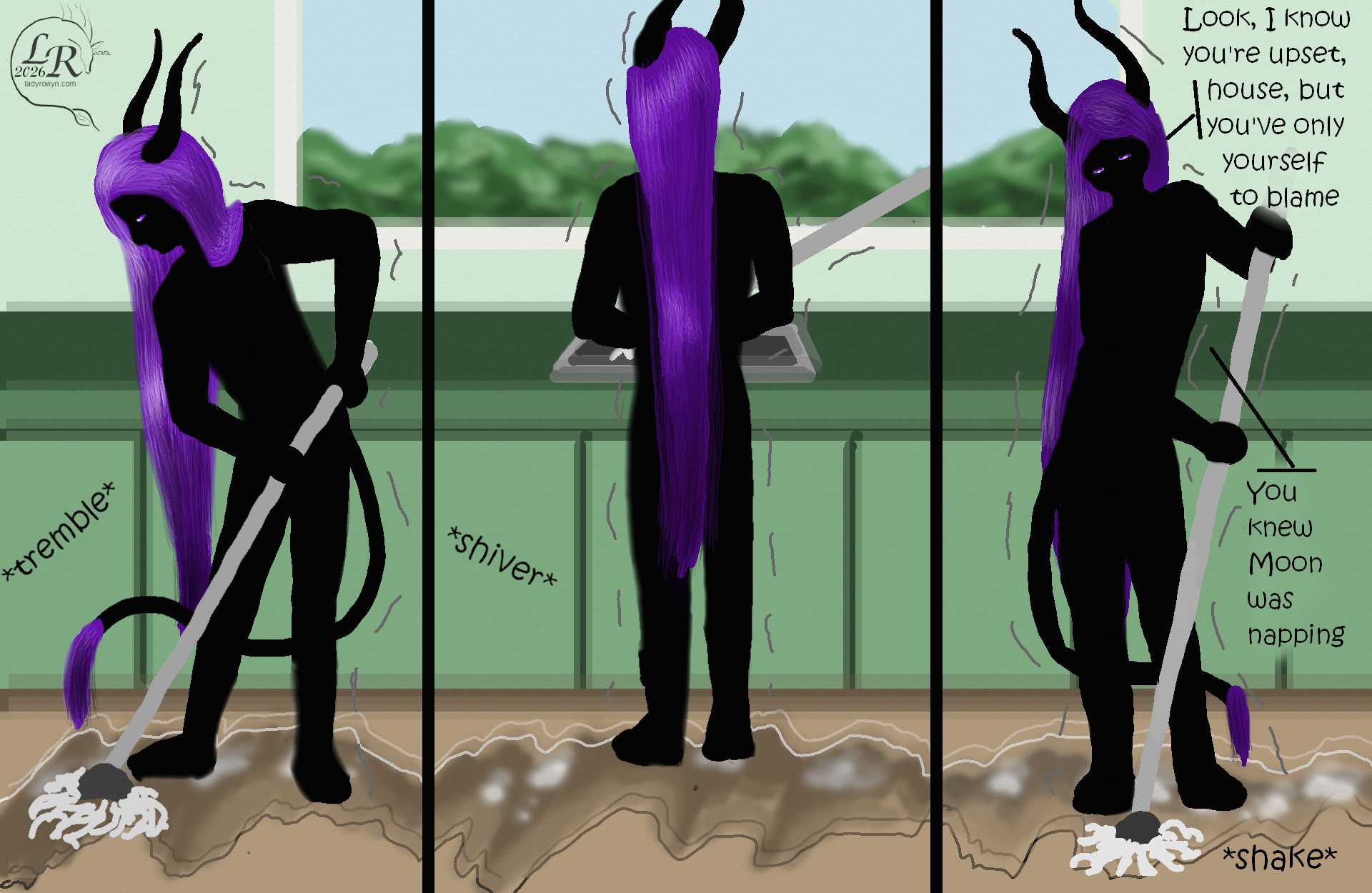 
Simple colored cartoon. 
First panel: Zhenshay, a reflectionless black figure with horns, a tail, and long purple hair, is mopping the floor while the house is trembling. 
Second panel: Zhenshay wrings the mop into the sink. House still trembling. 
Third panel: Zhenshay mopping again. He mutters, “Look, I know you're upset, house, but you've only yourself to blame. You knew Moon was napping.” 
